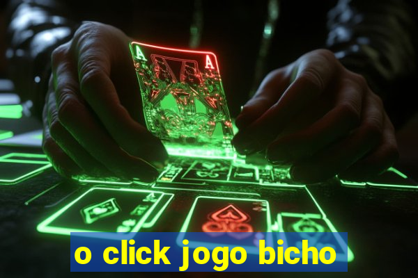 o click jogo bicho